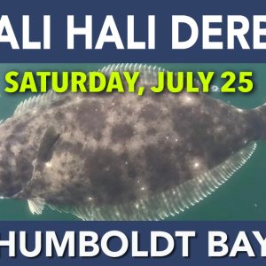 California Halibut Derby, Humboldt Bay | Saturday, July 25